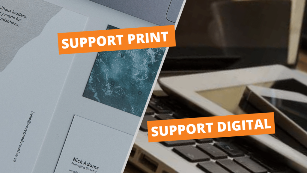 Support print vs support digital